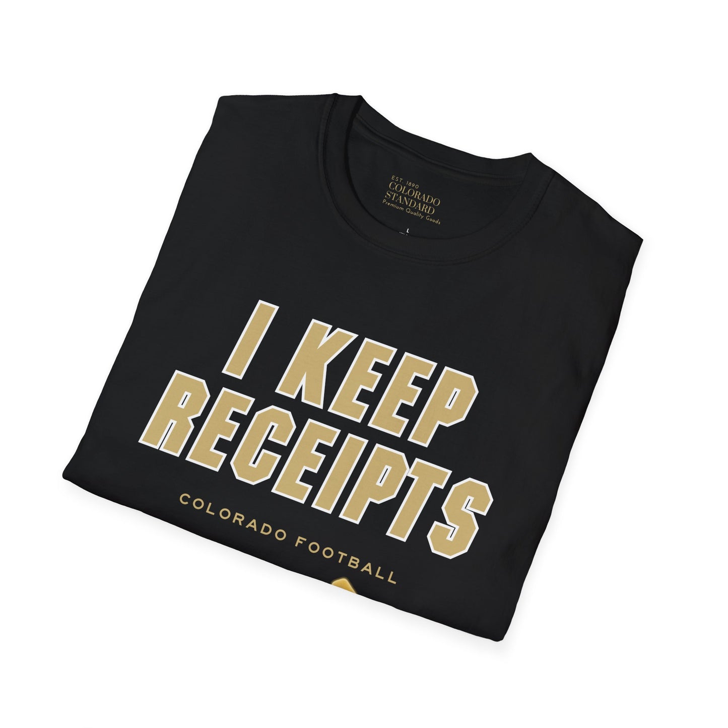 I Keep Receipts Colorado Football T-Shirt - Unisex Softstyle Tee